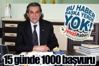 15 günde bin başvuru