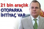 21 bin araçlık otoparka ihtiyaç var