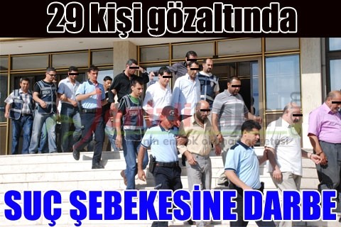 29 kişi gözaltında