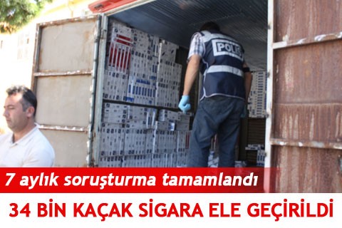 34 BİN KAÇAK SİGARA ELE GEÇİRİLDİ