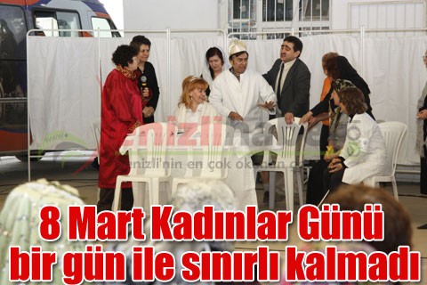 8 Mart Kadınlar Günü bir gün ile sınırlı kalmadı