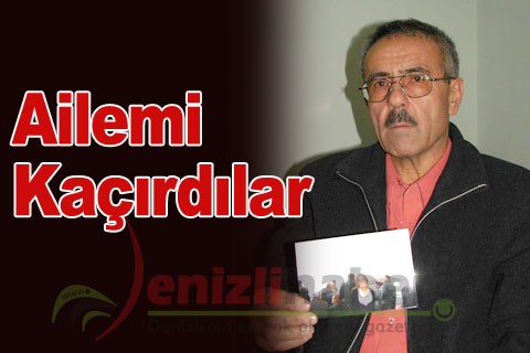 Ailemi Kaçırdılar