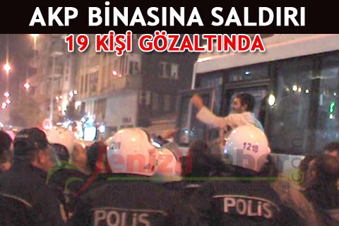 AKP BİNASINA SALDIRI