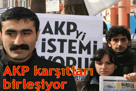 AKP karşıtları birleşiyor
