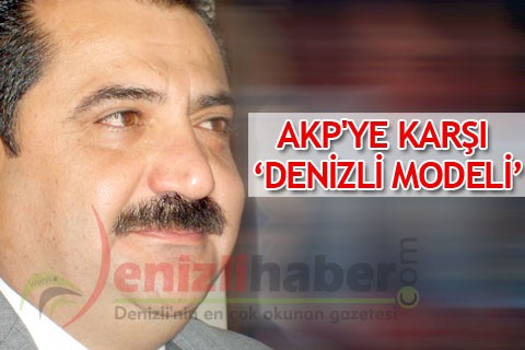 AKP’ye karşı ‘Denizli modeli’