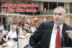 Alt yapı çalışmaları 15 gün daha uzadı