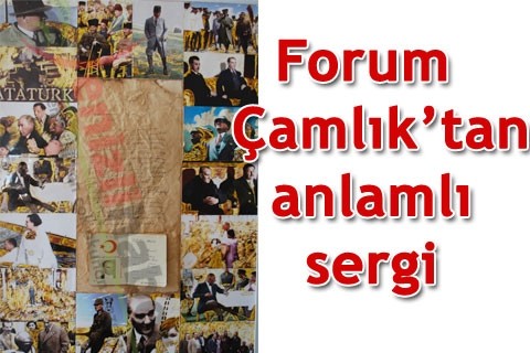 Atatürk ve Cumhuriyet resimleri, Forum Çamlık’ta sergilenecek