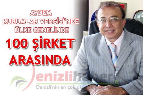 AYDEM KURUMLAR VERGİSİ’NDE ÜLKE GENELİNDE 100 ŞİRKET ARASINDA