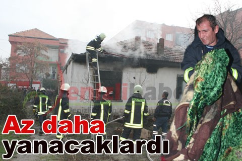 Az daha yanacaklardı