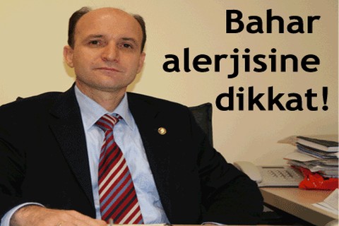 Bahar alerjisine dikkat!