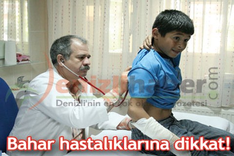 Bahar hastalıklarına dikkat!