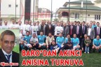 BARO’DAN AKINCI ANISINA TURNUVA