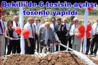 Bekilli’de 6 tesisin açılışı törenle yapıldı