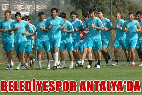 BELEDİYESPOR ANTALYA’DA