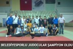 BELEDİYESPORLU JUDOCULAR ŞAMPİYON OLDU