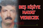 BEŞ KİŞİYE HAYAT VERECEK