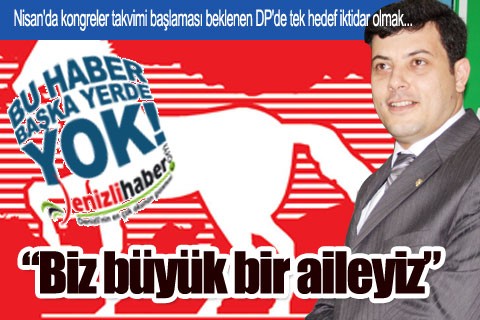 “Biz büyük bir aileyiz”