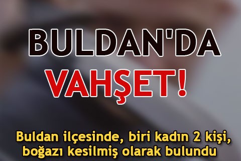 BULDAN’DA VAHŞET!