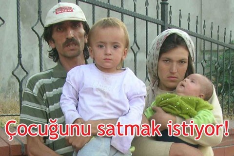 Çocuğunu satmak istiyor
