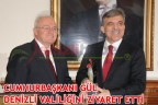 CUMHURBAŞKANI GÜL, DENİZLİ VALİLİĞİNİ ZİYARET ETTİ