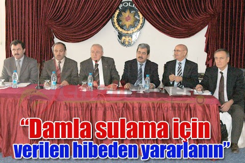 “Damla sulama için verilen hibeden yararlanın”