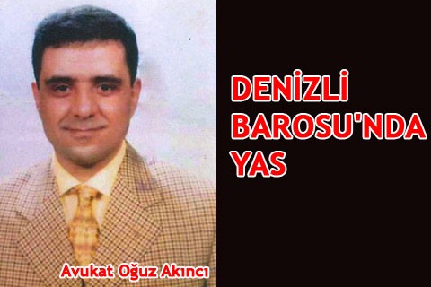 DENİZLİ BAROSU’NDA YAS