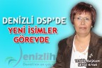 DENİZLİ DSP’DE YENİ İSİMLER GÖREVDE