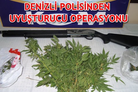 DENİZLİ POLİSİNDEN UYUŞTURUCU OPERASYONU