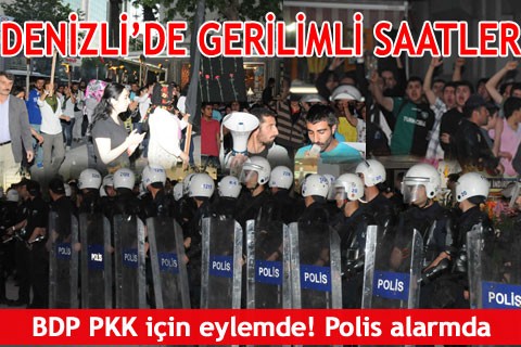 DENİZLİ’DE GERİLİMLİ SAATLER
