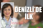 Denizli’de ilk