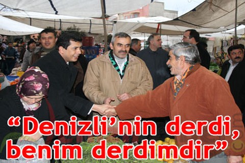 Denizli’nin derdi, benim derdimdir