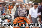 Depremi anlattılar