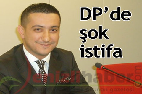 DP’de şok istifa