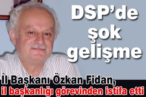 DSP’de şok gelişme