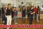 Dünya Dans Günü’nü kutladılar