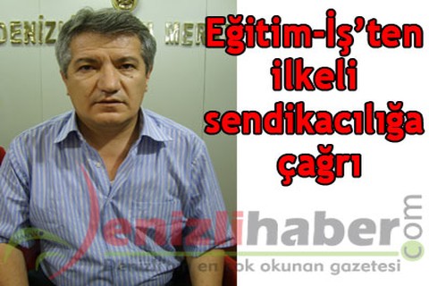 Eğitim-İş’ten ilkeli sendikacılığa çağrı