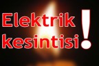 Elektrik kesintisi!