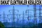 Elektrik kesintisine dikkat!