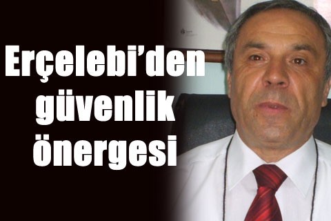 Erçelebi’den güvenlik önergesi