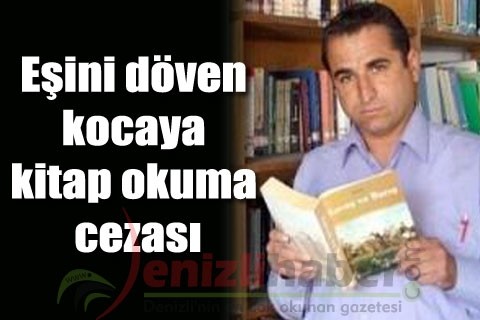 Eşini döven kocaya kitap okuma cezası