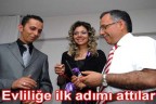 Evliliğe ilk adımı attılar
