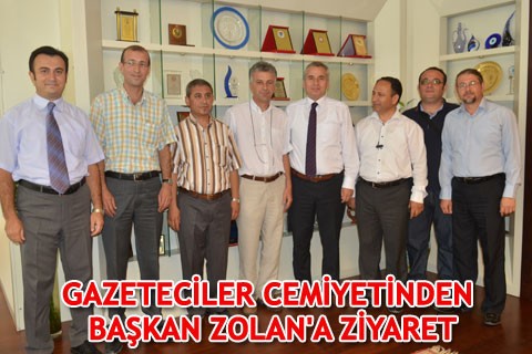 GAZETECİLER CEMİYETİNDEN BAŞKAN ZOLAN’A ZİYARET
