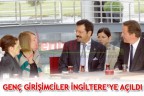 GENÇ GİRİŞİMCİLER İNGİLTERE’YE AÇILDI