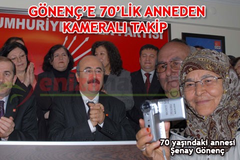 GÖNENÇ’E 70’LİK ANNEDEN KAMERALI TAKİP