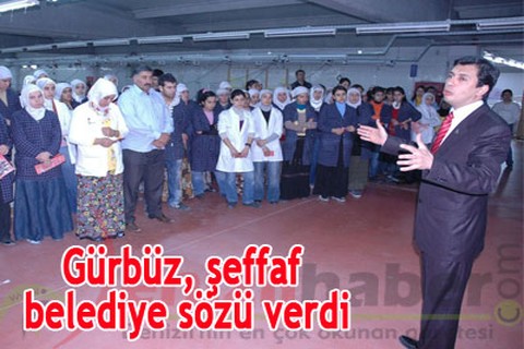 Gürbüz, şeffaf belediye sözü verdi