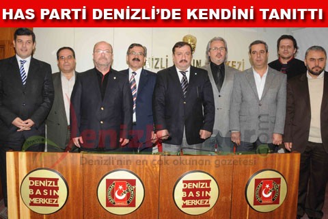 HAS PARTİ DENİZLİ’DE KENDİNİ TANITTI