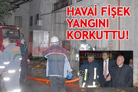 HAVAİ FİŞEK YANGINI KORKUTTU