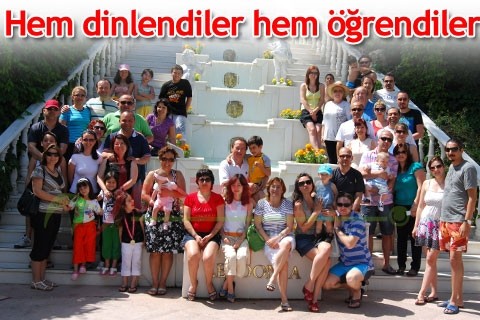 Hem dinlendiler hem öğrendiler