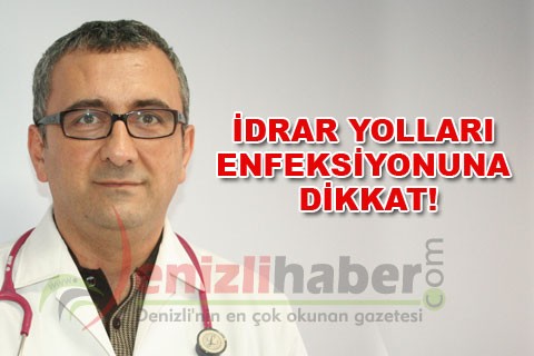İDRAR YOLLARI ENFEKSİYONUNA DİKKAT!