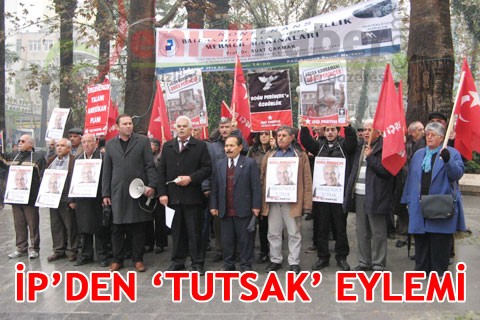 İP’DEN ‘TUTSAK’ EYLEMİ